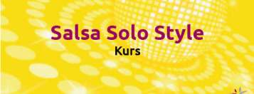 Salsa Solo Style - Kurs Stufe  1